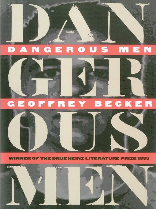 Title details for Dangerous Men by Geoffrey Becker - Available